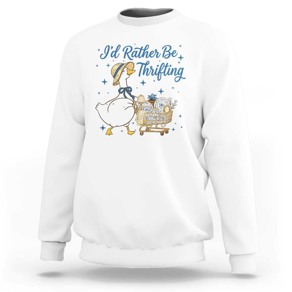 Silly Goose I Would Rather Be Thrifting Sweatshirt Funny Shopping Goose