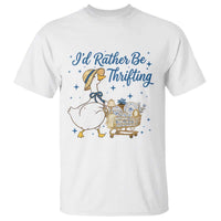 Silly Goose I Would Rather Be Thrifting T Shirt Funny Shopping Goose