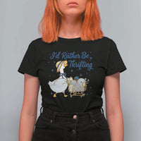 Silly Goose I Would Rather Be Thrifting T Shirt For Women Funny Shopping Goose