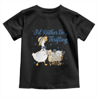 Silly Goose I Would Rather Be Thrifting Toddler T Shirt Funny Shopping Goose