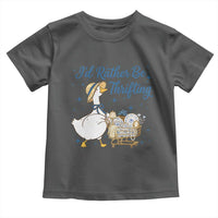 Silly Goose I Would Rather Be Thrifting Toddler T Shirt Funny Shopping Goose