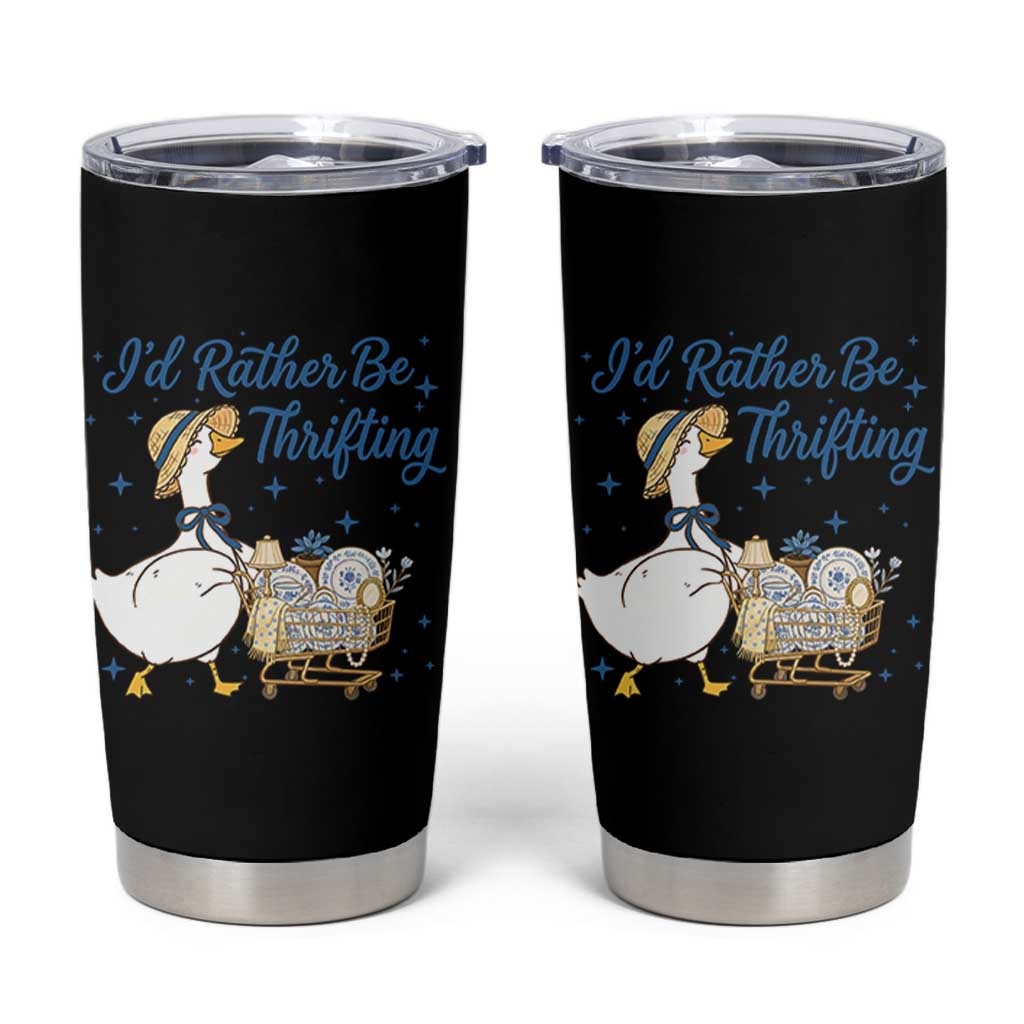 Silly Goose I Would Rather Be Thrifting Tumbler Cup Funny Shopping Goose