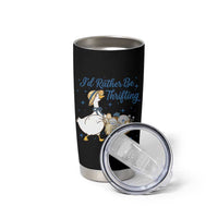 Silly Goose I Would Rather Be Thrifting Tumbler Cup Funny Shopping Goose