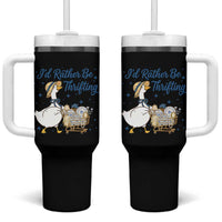 Silly Goose I Would Rather Be Thrifting Tumbler With Handle Funny Shopping Goose
