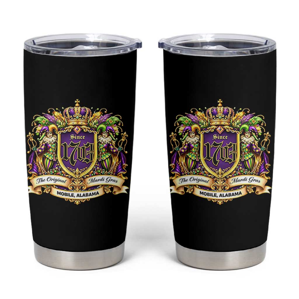 The Original Mardi Gras Mobile Alabama Since 1703 Tumbler Cup Funny Carnival