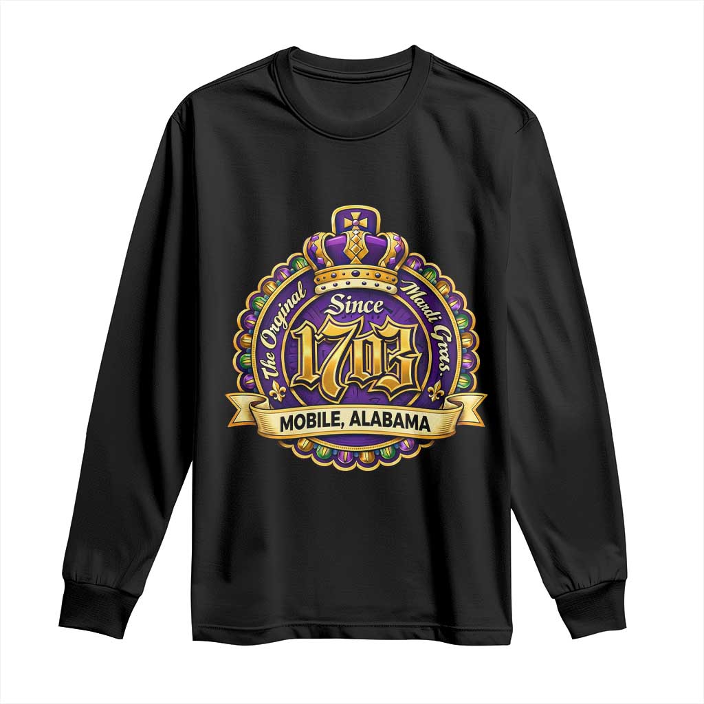 The Original Mardi Gras Mobile Alabama Since 1703 Long Sleeve Shirt