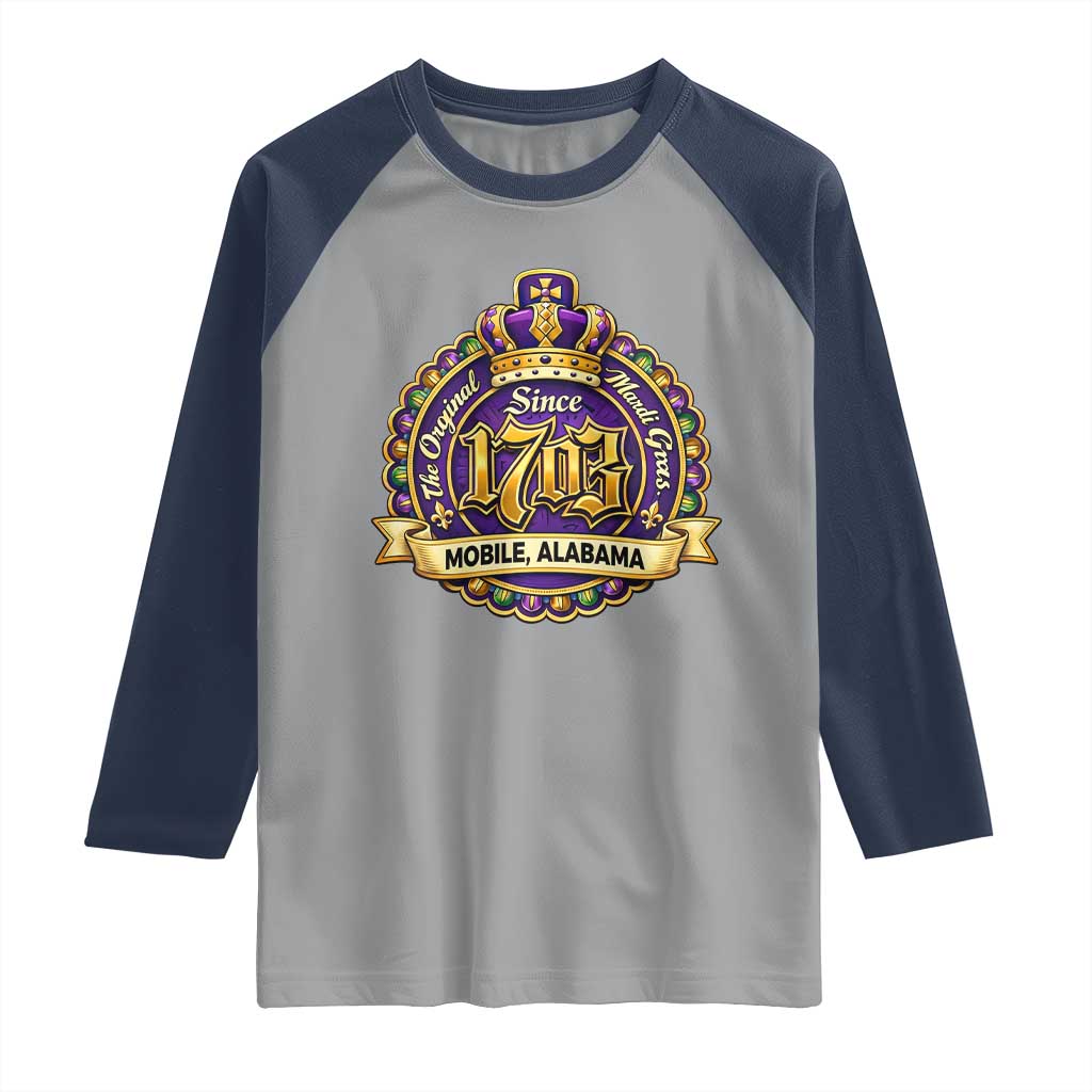 The Original Mardi Gras Mobile Alabama Since 1703 Raglan Shirt