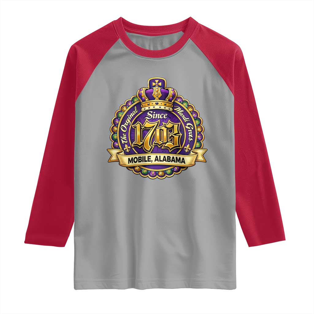 The Original Mardi Gras Mobile Alabama Since 1703 Raglan Shirt