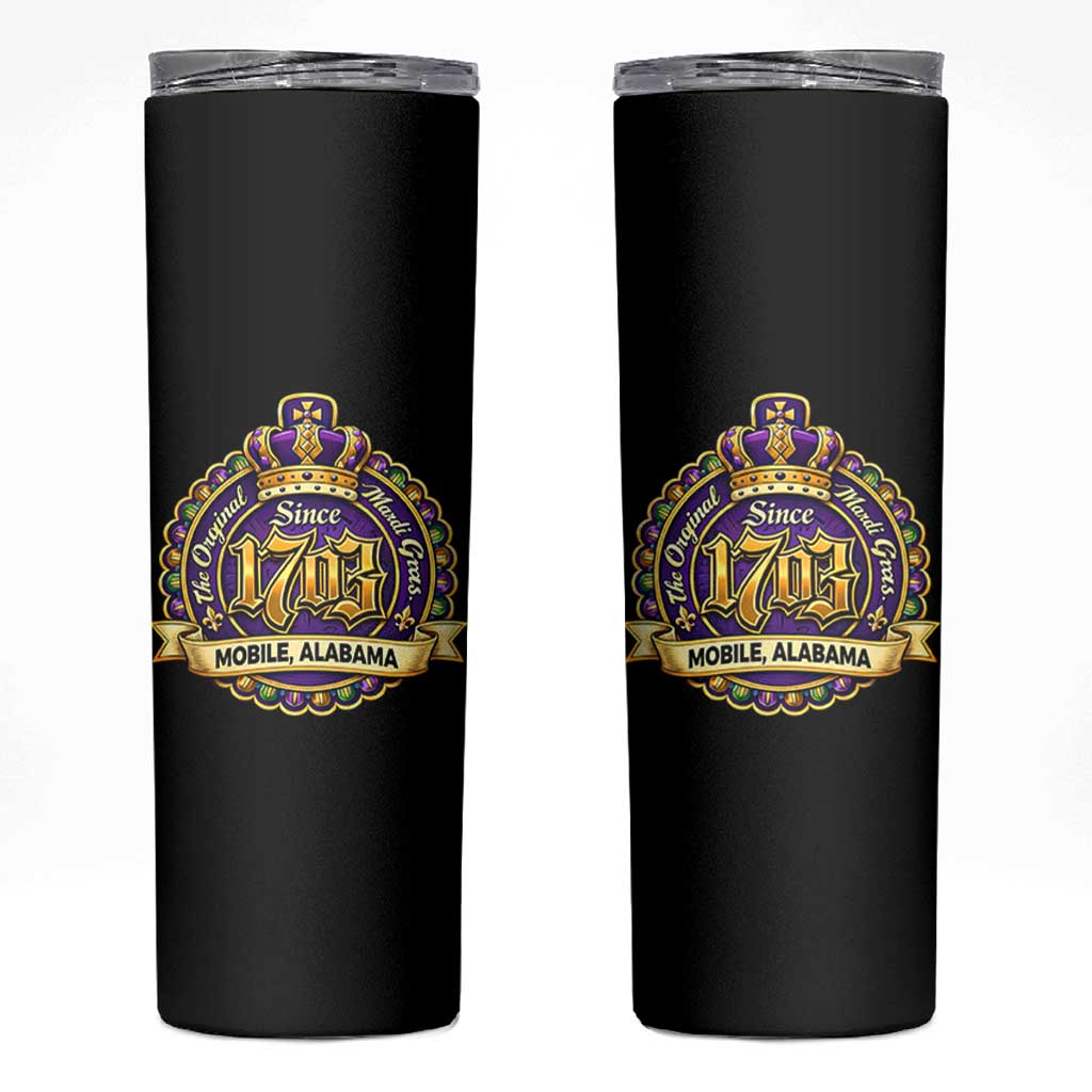 The Original Mardi Gras Mobile Alabama Since 1703 Skinny Tumbler