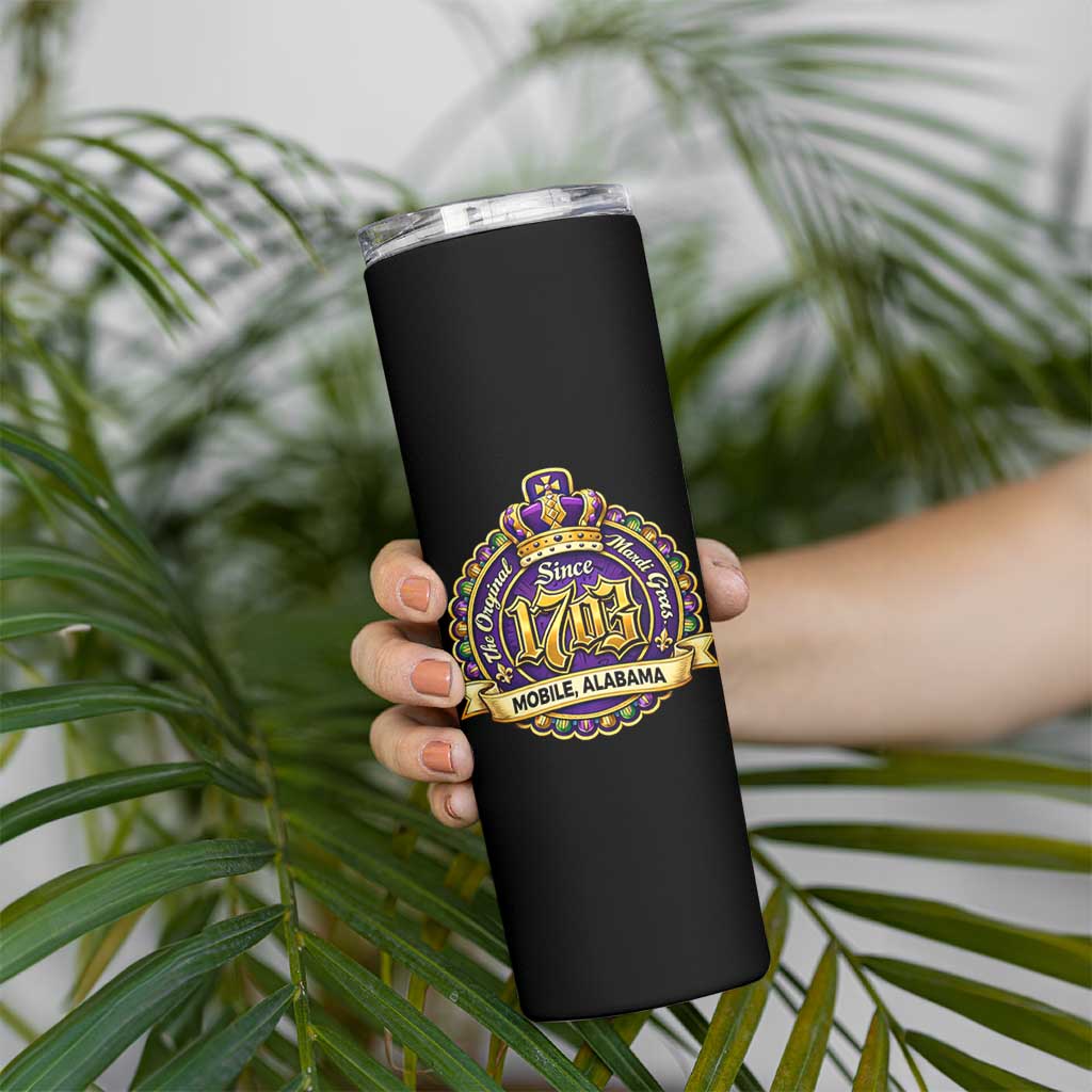 The Original Mardi Gras Mobile Alabama Since 1703 Skinny Tumbler
