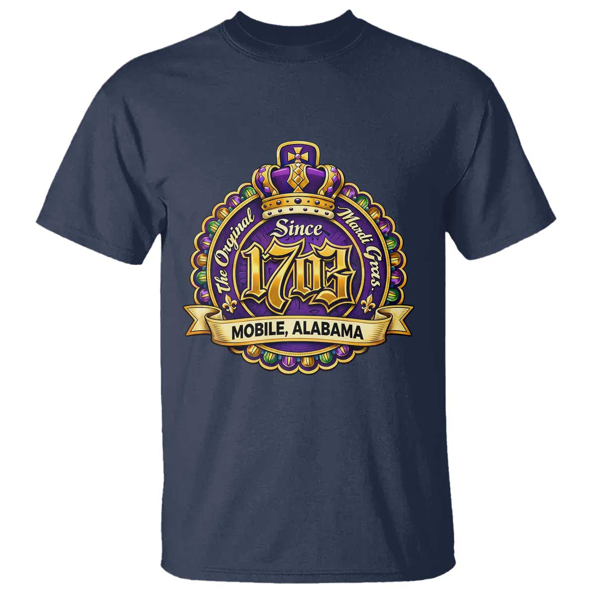 The Original Mardi Gras Mobile Alabama Since 1703 T Shirt