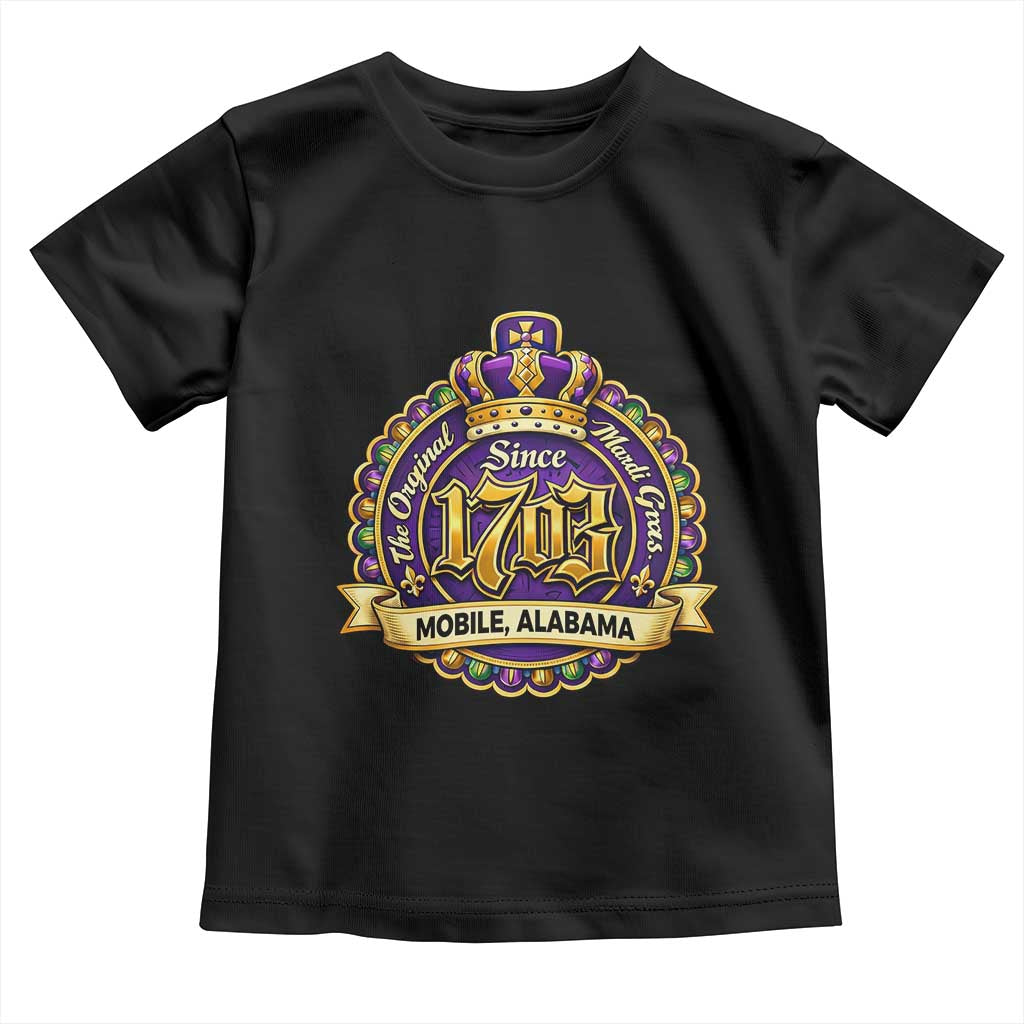 The Original Mardi Gras Mobile Alabama Since 1703 Toddler T Shirt