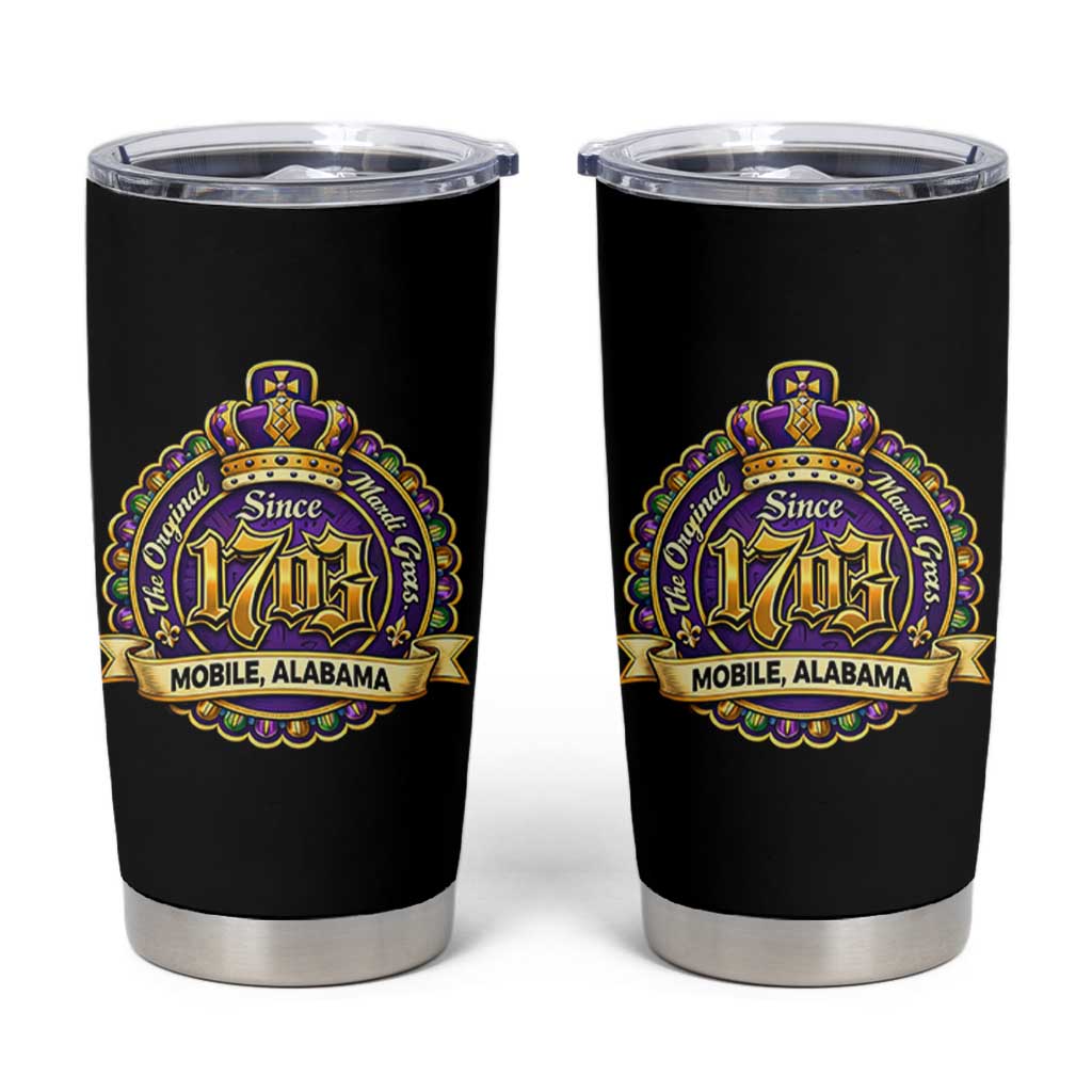 The Original Mardi Gras Mobile Alabama Since 1703 Tumbler Cup