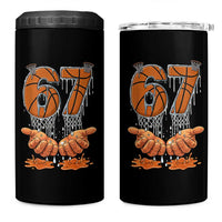 Basketball 67 Six Seven Funny Gen Alpha Meme Drip 4 in 1 Can Cooler Tumbler