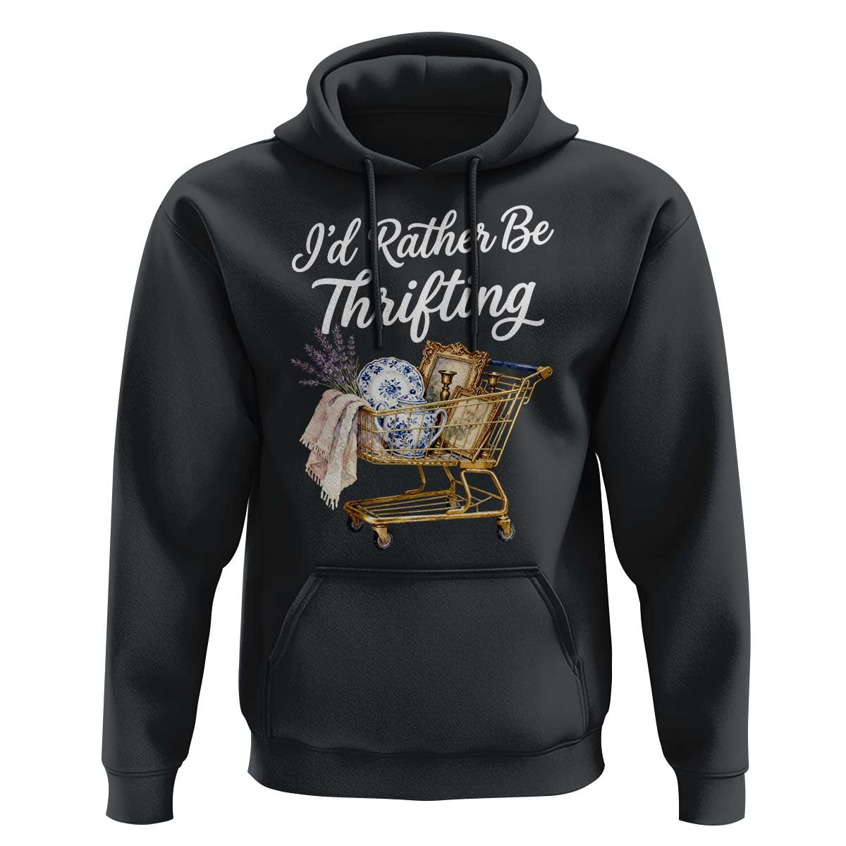 I Would Rather Be Thrifting Hoodie Funny Shopping Quote Vintage Hunter