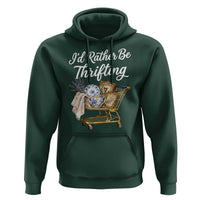 I Would Rather Be Thrifting Hoodie Funny Shopping Quote Vintage Hunter