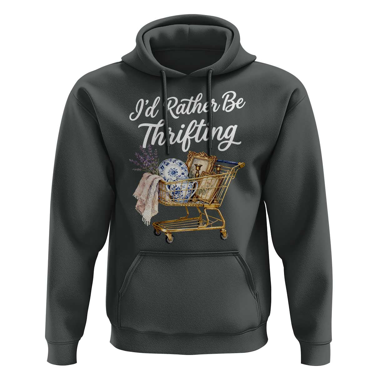I Would Rather Be Thrifting Hoodie Funny Shopping Quote Vintage Hunter