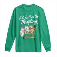 I Would Rather Be Thrifting Long Sleeve Shirt Funny Shopping Quote Vintage Hunter