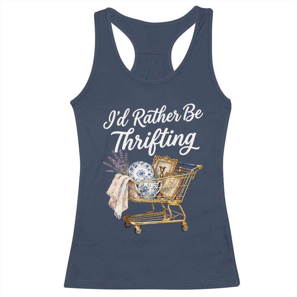 I Would Rather Be Thrifting Racerback Tank Top Funny Shopping Quote Vintage Hunter