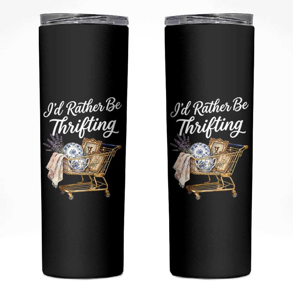 I Would Rather Be Thrifting Skinny Tumbler Funny Shopping Quote Vintage Hunter