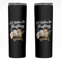 I Would Rather Be Thrifting Skinny Tumbler Funny Shopping Quote Vintage Hunter