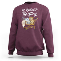 I Would Rather Be Thrifting Sweatshirt Funny Shopping Quote Vintage Hunter