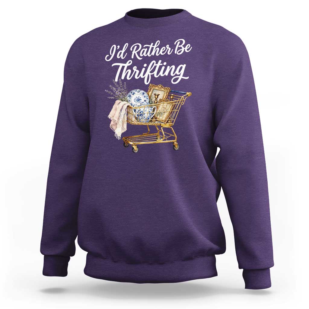I Would Rather Be Thrifting Sweatshirt Funny Shopping Quote Vintage Hunter