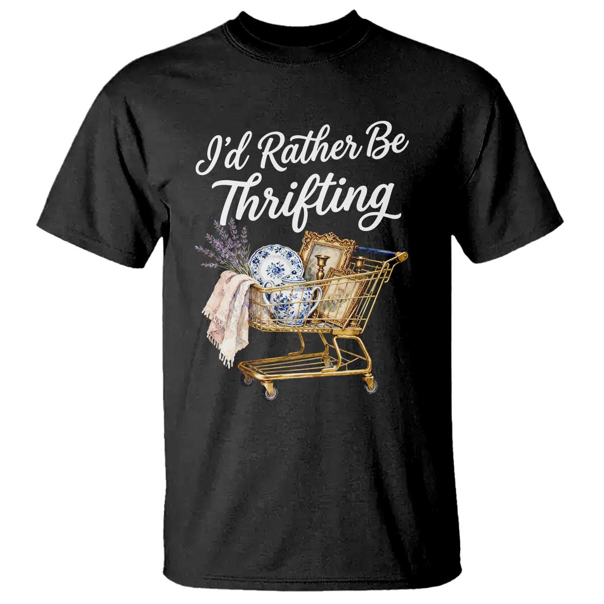 I Would Rather Be Thrifting T Shirt Funny Shopping Quote Vintage Hunter