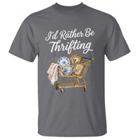 I Would Rather Be Thrifting T Shirt Funny Shopping Quote Vintage Hunter