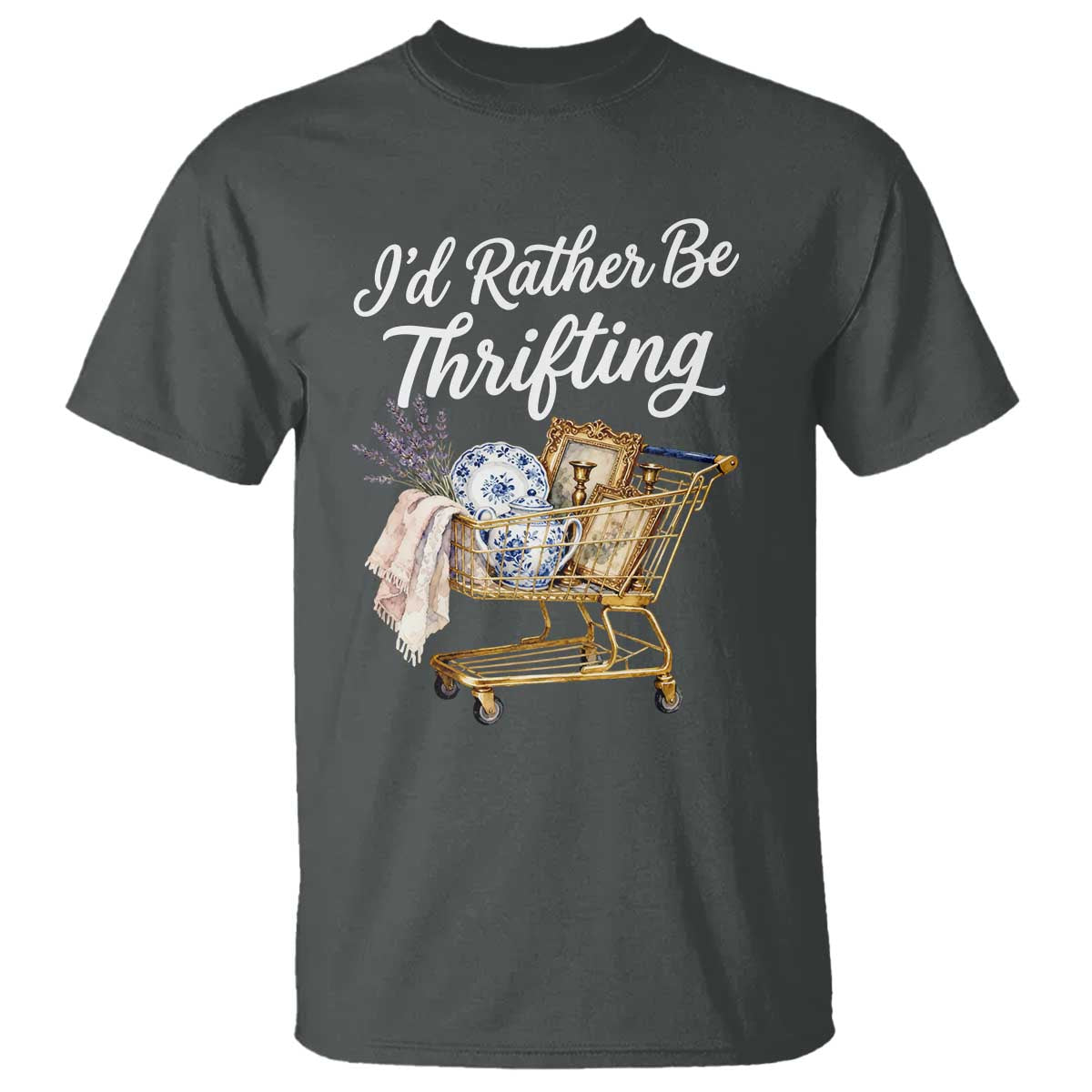 I Would Rather Be Thrifting T Shirt Funny Shopping Quote Vintage Hunter