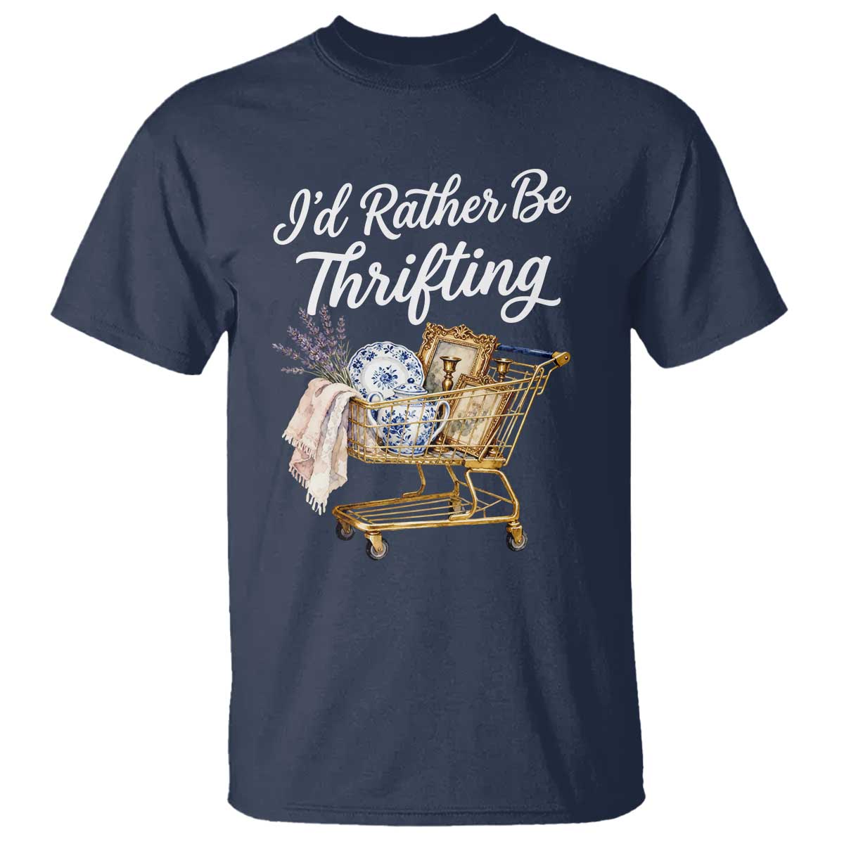 I Would Rather Be Thrifting T Shirt Funny Shopping Quote Vintage Hunter