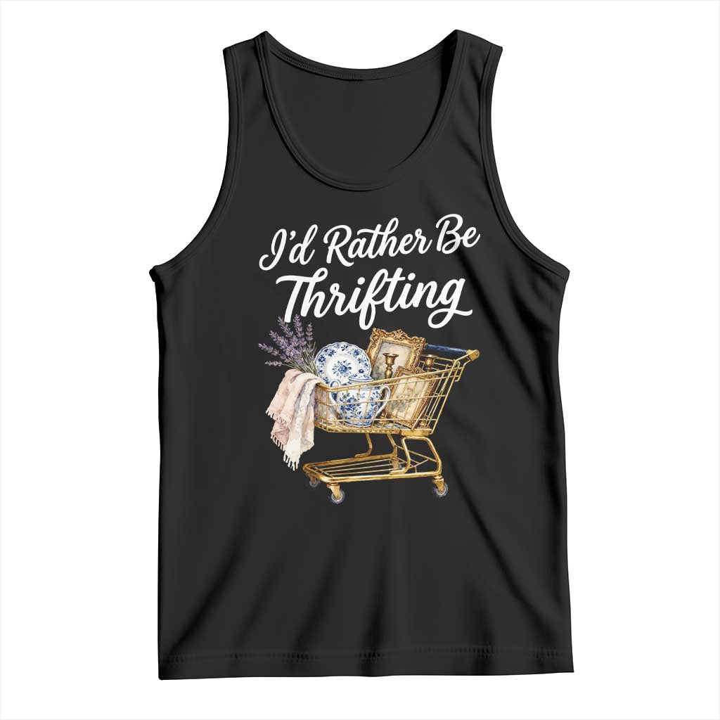 I Would Rather Be Thrifting Tank Top Funny Shopping Quote Vintage Hunter