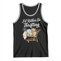 I Would Rather Be Thrifting Tank Top Funny Shopping Quote Vintage Hunter