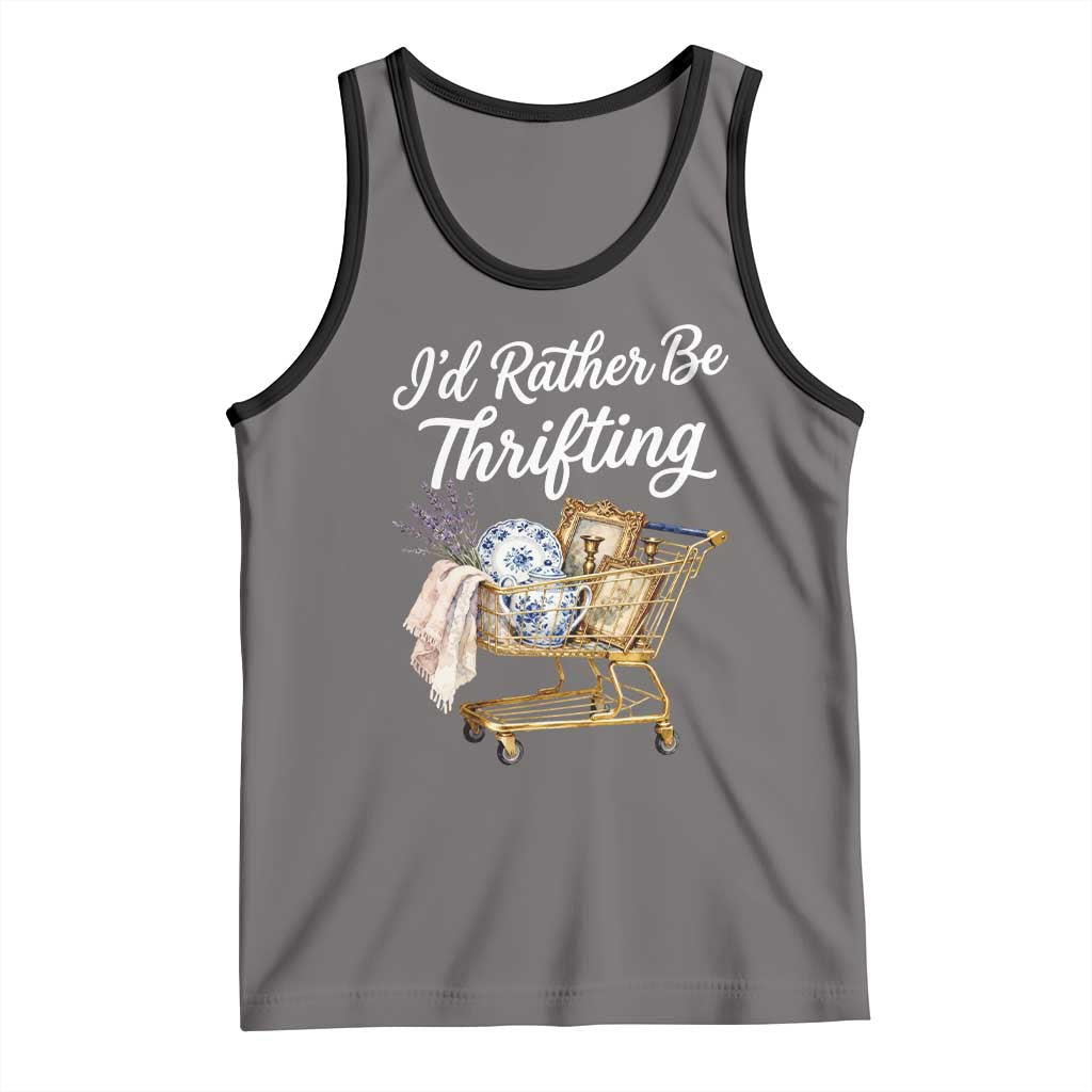 I Would Rather Be Thrifting Tank Top Funny Shopping Quote Vintage Hunter