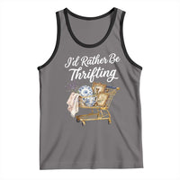 I Would Rather Be Thrifting Tank Top Funny Shopping Quote Vintage Hunter