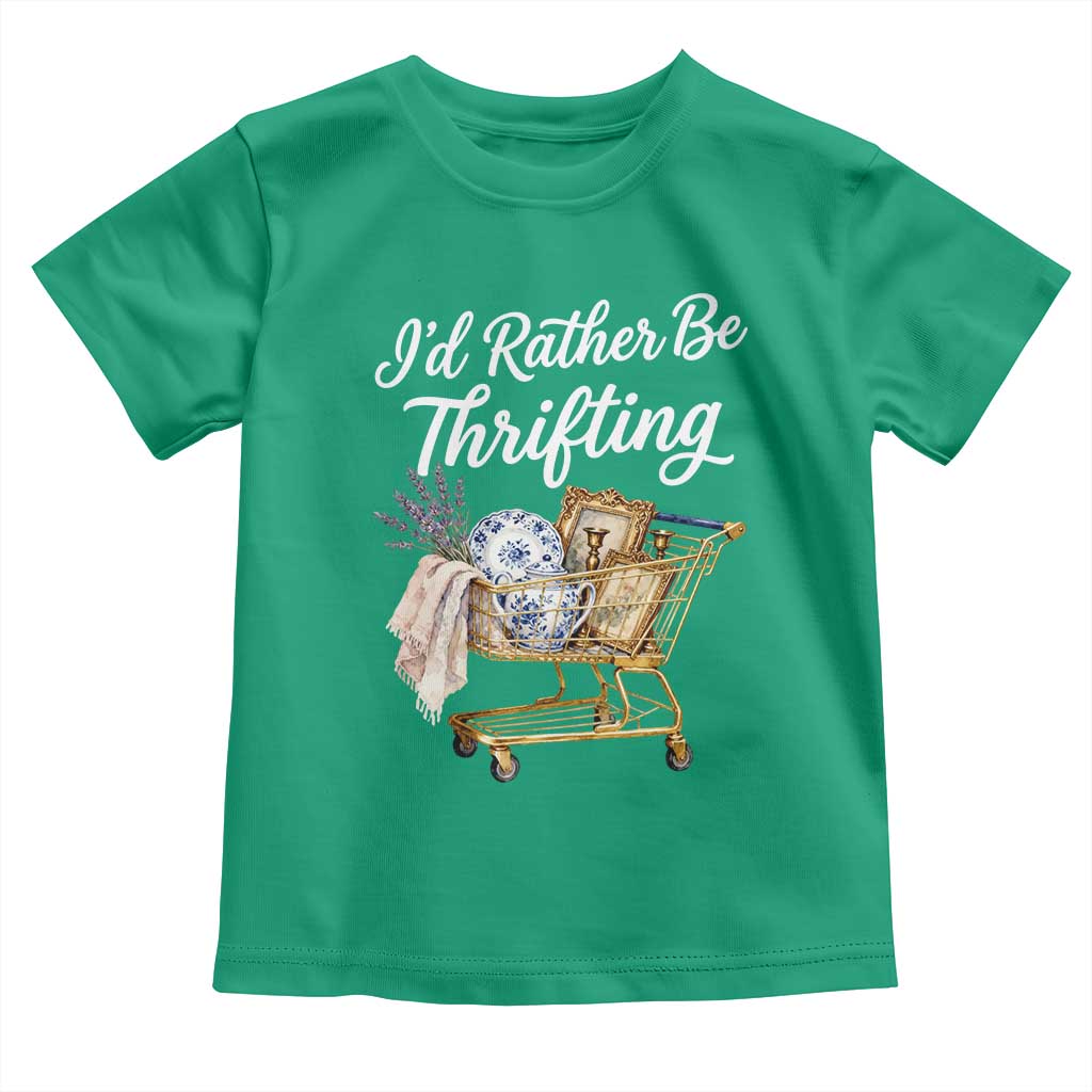 I Would Rather Be Thrifting Toddler T Shirt Funny Shopping Quote Vintage Hunter