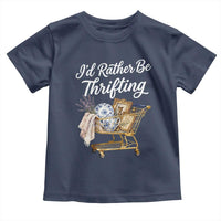 I Would Rather Be Thrifting Toddler T Shirt Funny Shopping Quote Vintage Hunter