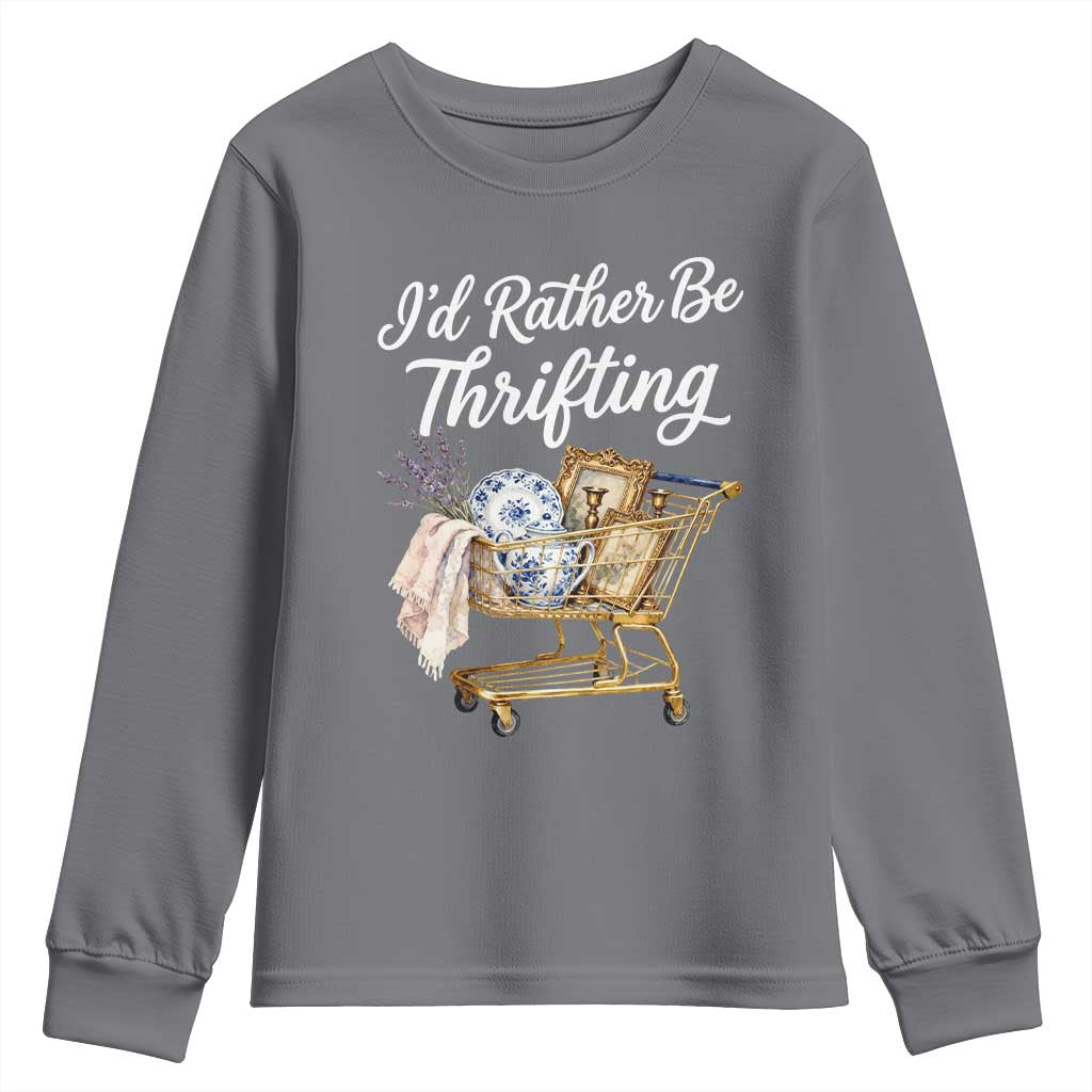 I Would Rather Be Thrifting Youth Sweatshirt Funny Shopping Quote Vintage Hunter