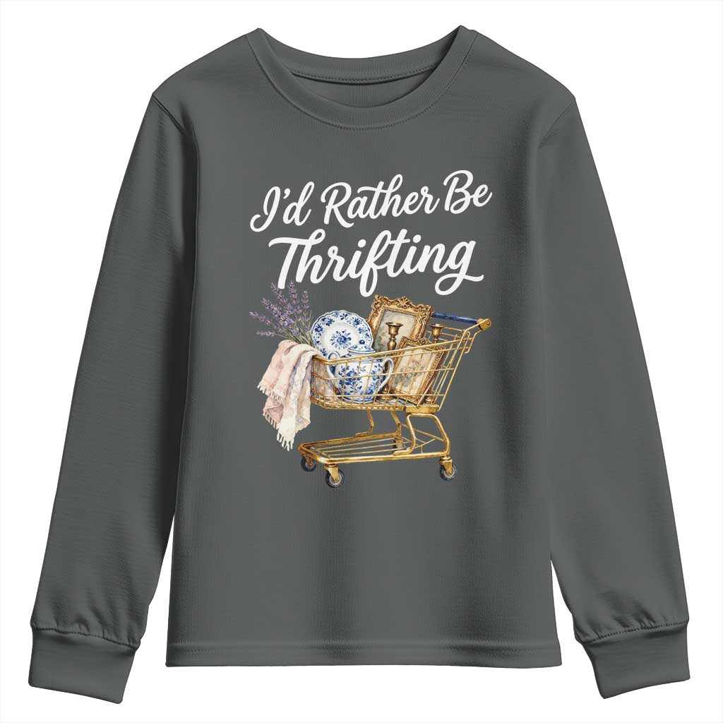I Would Rather Be Thrifting Youth Sweatshirt Funny Shopping Quote Vintage Hunter