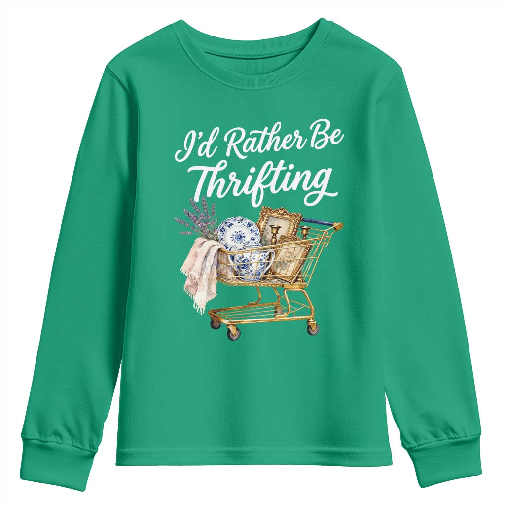 I Would Rather Be Thrifting Youth Sweatshirt Funny Shopping Quote Vintage Hunter