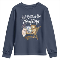 I Would Rather Be Thrifting Youth Sweatshirt Funny Shopping Quote Vintage Hunter