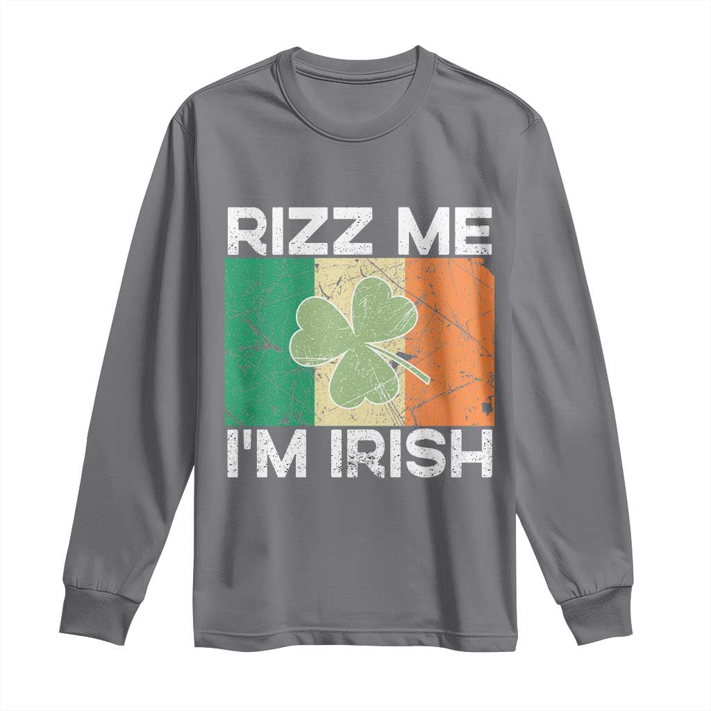 Funny St Patrick's Day Rizz Me I'm Irish Long Sleeve Shirt Shamrock Ireland Flag