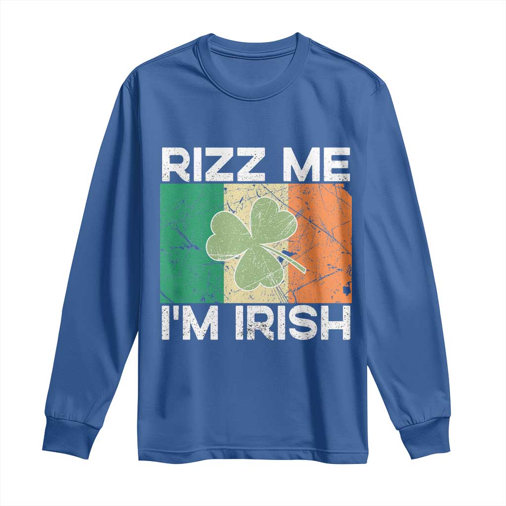 Funny St Patrick's Day Rizz Me I'm Irish Long Sleeve Shirt Shamrock Ireland Flag