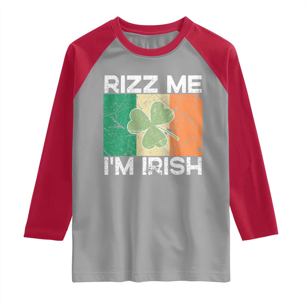 Funny St Patrick's Day Rizz Me I'm Irish Raglan Shirt Shamrock Ireland Flag