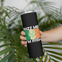 Funny St Patrick's Day Rizz Me I'm Irish Skinny Tumbler Shamrock Ireland Flag