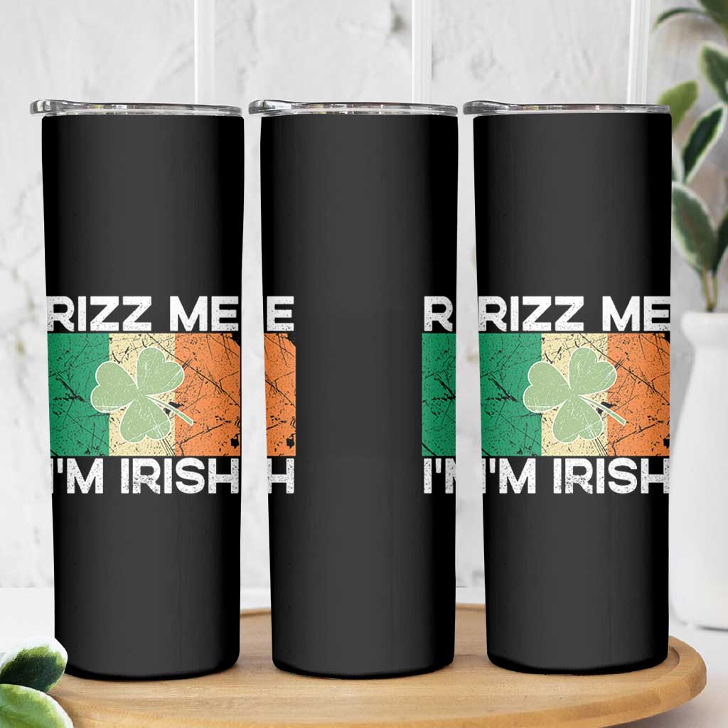 Funny St Patrick's Day Rizz Me I'm Irish Skinny Tumbler Shamrock Ireland Flag