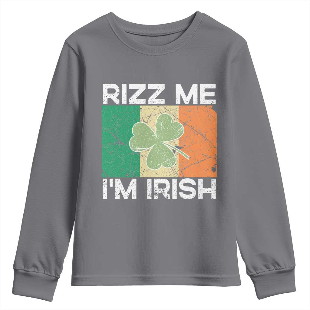 Funny St Patrick's Day Rizz Me I'm Irish Youth Sweatshirt Shamrock Ireland Flag