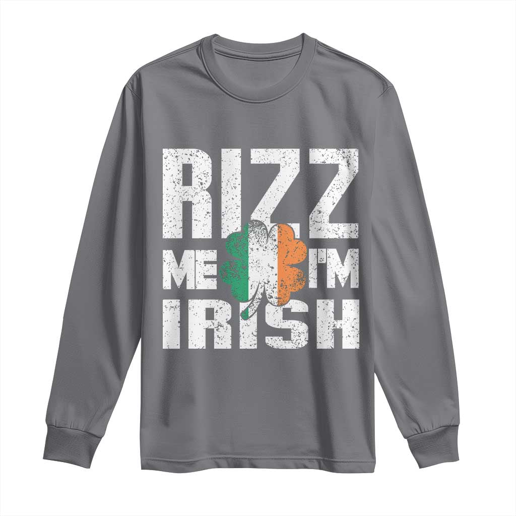 Funny Rizz Me I'm Irish Long Sleeve Shirt St Patrick's Day Vintage Ireland Flag