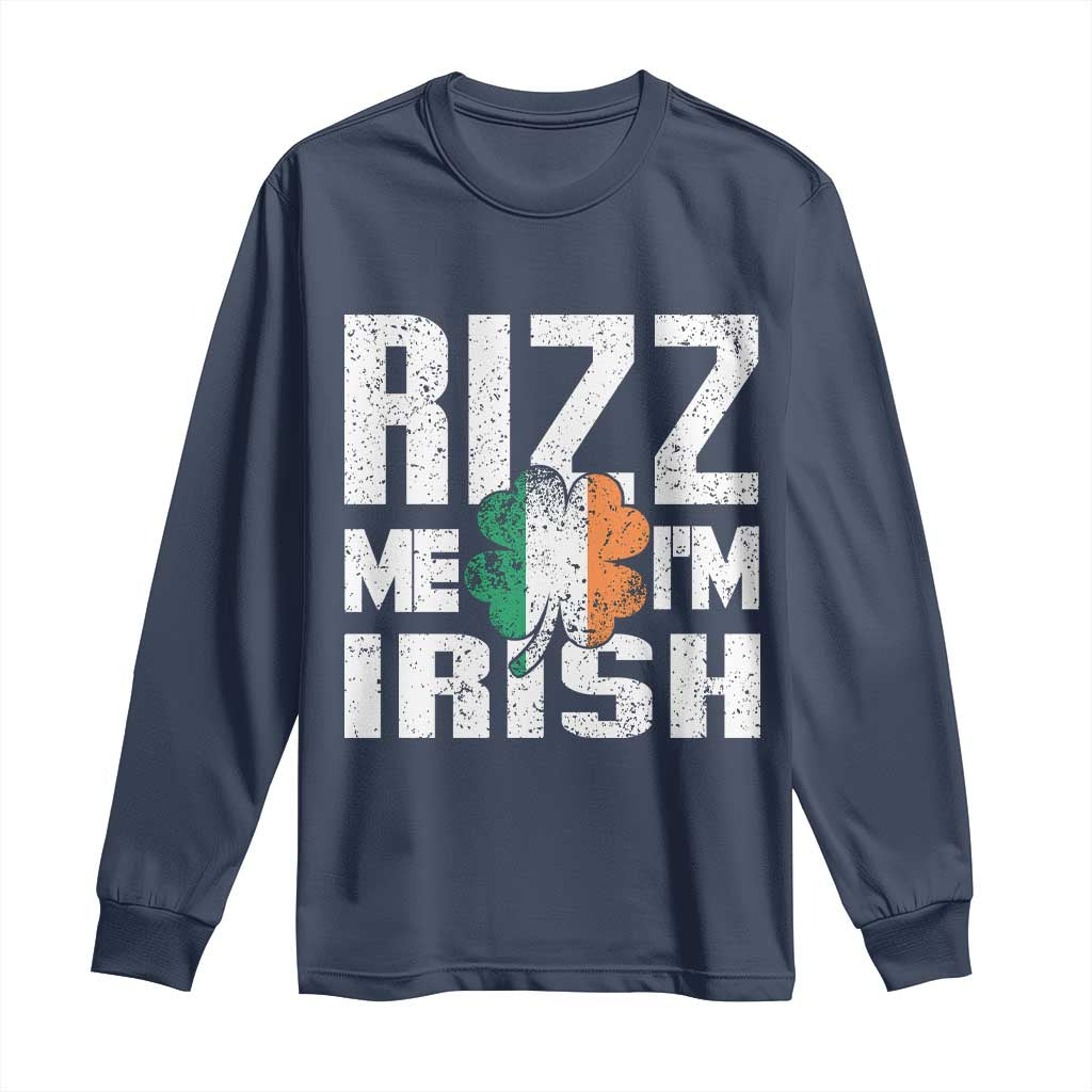 Funny Rizz Me I'm Irish Long Sleeve Shirt St Patrick's Day Vintage Ireland Flag