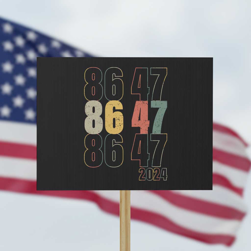 Funny Vintage 80s Style 86 47 2024 Retro Protest Sign - Wonder Print Shop